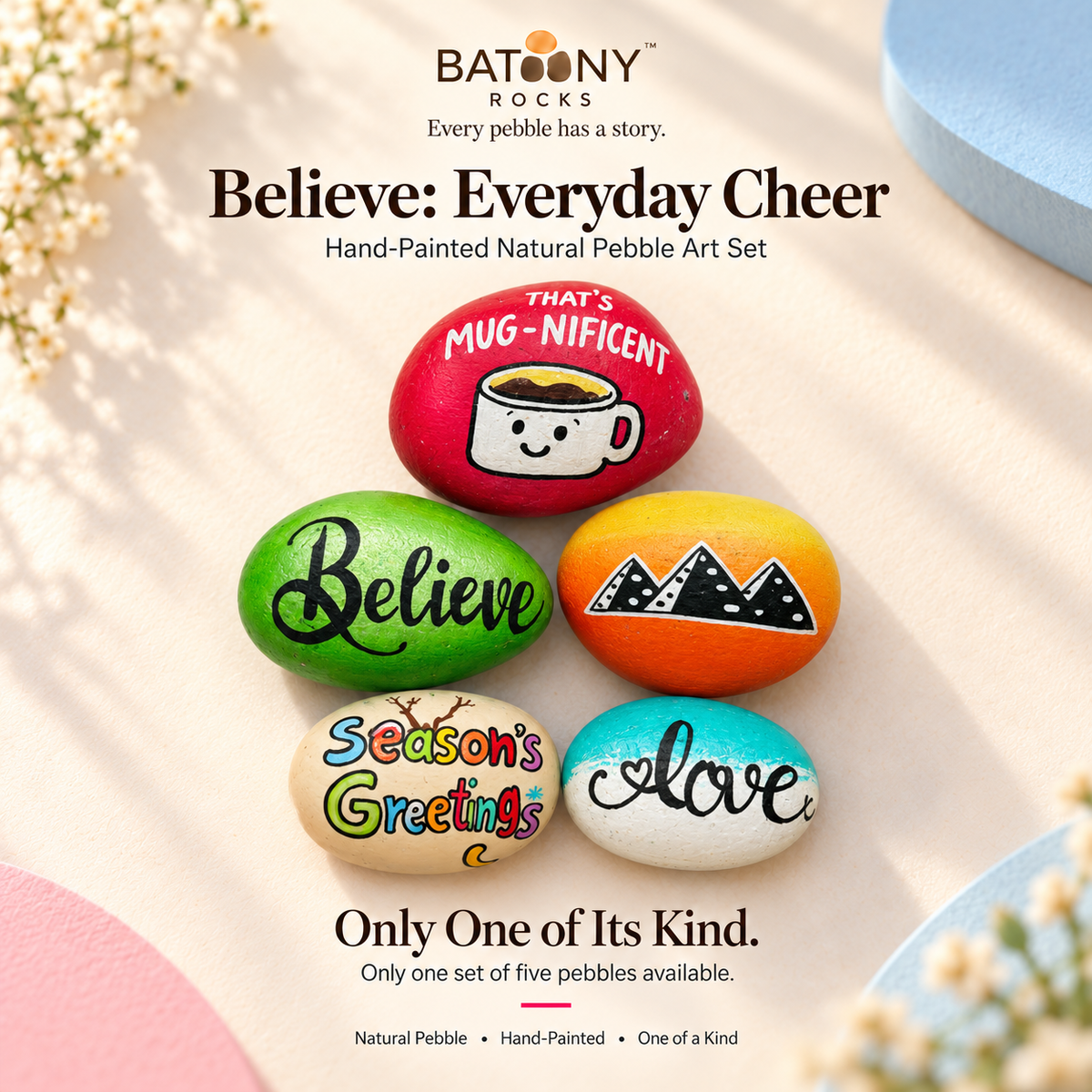 Believe: Everyday Cheer: hand-painted pebble art displayed as a complete product
